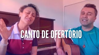 CANTO DE OFERTÓRIO MÚSICA PRA MISSA Part Cassiano  Ana Lúcia CN [upl. by Yzmar]