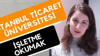 İstanbul Ticaret Üniversitesi  İşletme İngilizce  Hangi Üniversite Hangi Bölüm [upl. by Ainuj64]