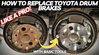 How to Replace Toyota Drum Brakes Like a Pro [upl. by Gaillard]