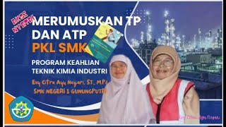 Merumuskan TP dan ATP PKL Program Keahlian Teknik Kimia Industri [upl. by Elaen]