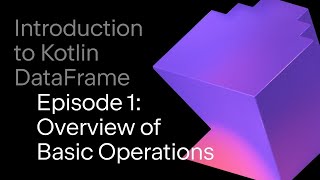 Kotlin DataFrame Overview  Data Science with Kotlin [upl. by Akered]