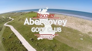 Discover Aberdovey Golf Club [upl. by Aztin]