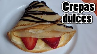 Crepas dulces  receta fácil y express [upl. by Iramohs711]