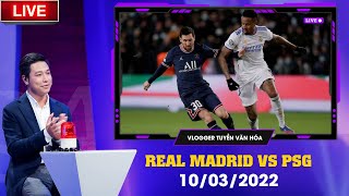 Real Madrid vs PSG  Tuyền Văn Hoá amp bức ảnh tiên tri tỉ số cực đỉnh [upl. by Yar]