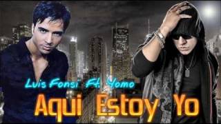 Luis Fonsi Ft Yomo  Aqui Estoy Yo Official Remix Exclusivo 2010 [upl. by Yecats959]