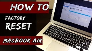 HOW to Factory Reset MacBook Air 0917 [upl. by Silbahc]