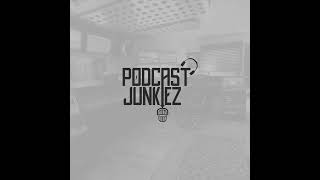 Podcast Junkiez Talk Show 06 Part 1 [upl. by Ahsenrat]