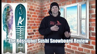 The Rossignol Sushi Snowboard Review [upl. by Melar678]