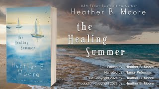 The Healing Summer full audiobook by Heather B Moore [upl. by Adnilem]