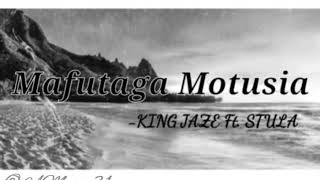 Mafutaga Motusia  KING JAZE Ft STULA♥ AMara31♥ [upl. by Keyes400]