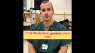 Chris Watts FBI Polizei Gefängnisinterview Teil 4 Februar 2019 DEUTSCH [upl. by Innor]