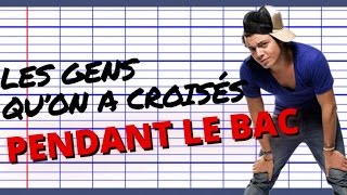 Top 10 des gens relous quon a croisés pendant le bac [upl. by Hallsy126]