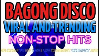 BAGONG DISCO VIRAL AND TRENDING NONSTOP HITS [upl. by Ariaz]