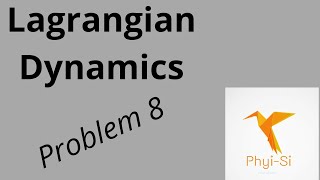 Lagrangian Mechanics   Problem 8  A mass on inclined plane [upl. by Ahsitul157]