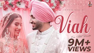 VIAH  Jassie Gill Official Video  Sara Gurpal  Rony Ajnali  Gill Machhrai  Preet Romana PRP [upl. by Guimar]