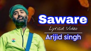 ArijitSinghSawareLyricsPhantomPritamAmitabhBhattacharyaBestOfMusicHindi [upl. by Keenan982]