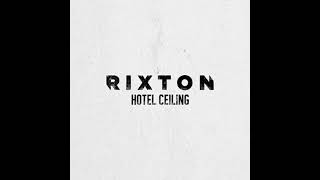 Rixton  Hotel Ceiling   1 Hour [upl. by Vilhelmina]