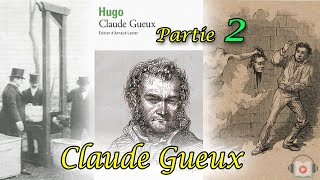 Livre audio  Claude Gueux de Victor Hugo  Partie 2 [upl. by Alejandrina640]