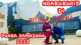 TITIK 0 DIENG 2023 ‼️ RAMADHAN 2023 [upl. by Asaert]