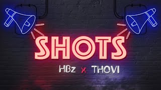 HBz  Shots ft THOVI [upl. by Llydnek356]