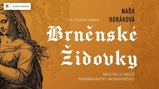 Naďa Horáková  Brněnské Židovky  Audiokniha [upl. by Ardnayek]