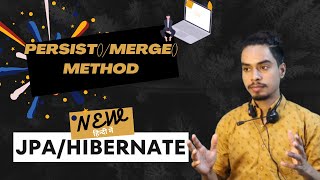 Merge and Persist Method  JPAHibernate Tutorial For Beginners [upl. by Akemed]