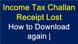 How to Reprint Income Tax Challan after payment How to download income tax challan from netbanking [upl. by Bobbe]