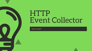 Splunk Getting the data In  How HTTP Event Collector works [upl. by Jerrine581]