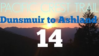 PCT Thru Hike 14 Dunsmuir to Ashland [upl. by Innavoeg757]