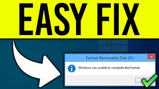 Windows Was Unable To Complete The Format  Easy Fix 2022 [upl. by Gnaht]