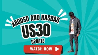 UPDATE ON XAUUSD NASDAQ AND US30 [upl. by Namsaj608]