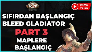 Sıfırdan Başlangıç Bleed Gladiator  Maplere Başlangıç rehber  Path of Exile 325 Ligi [upl. by Liane]