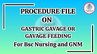 Gastric Gavage Procedure  Gavage Feeding Procedure File  Procedure File On Tube Feeding nursing [upl. by Ydoc570]