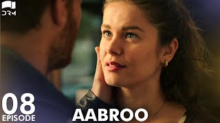 Aabroo  Matter of Respect  EP 8  Turkish Drama  Kerem Bürsin  Urdu Dubbing  RD1 [upl. by Osicran943]