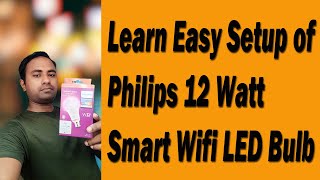 Philips 12 Watt Smart LED Bulb  Easy Setup [upl. by Therine]