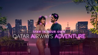 Star in your own adventure  Qatar Airways [upl. by Curren602]