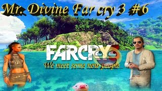 Mr Divine Far cry 3 lets play 6 [upl. by Aloek135]