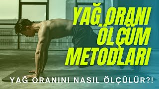 Yağ Oranı Nasıl Ölçülür  Yağ Oranı Hesaplama Metodları [upl. by Ained817]