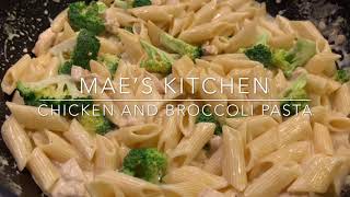 CHICKEN AND BROCCOLI PASTA MAE’S KITCHEN [upl. by Nonnelg52]