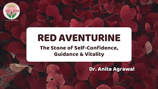 Red Aventurine  The Stone of Self Confidence Guidance amp Vitality  Heal and Ascend [upl. by Jann]