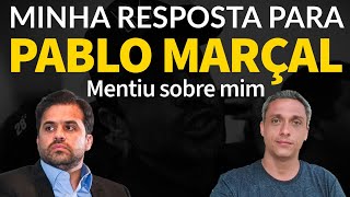 Resposta a Pablo Marçal após mentir sobre mim  Desafio Pablo a fazer o que o Brasil precisa [upl. by Ydisahc]