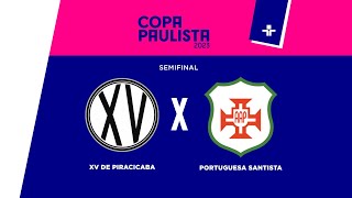 XV DE PIRACICABA X PORTUGUESA SANTISTA  AO VIVO COM IMAGENS  SEMIFINAL  COPA PAULISTA [upl. by Seagrave578]