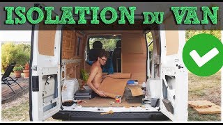 ISOLER SON FOURGON AMÉNAGÉ  BIEN COMMENCER LA BASE  VAN LIFE ISOLATION FORD TRANSIT [upl. by Mogerly]