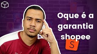 COMO realmente FUNCIONA a GARANTIA SHOPEE [upl. by Norris362]