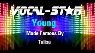 Tulisa  Young Karaoke Version with Lyrics HD VocalStar Karaoke [upl. by Leahcimauhsoj]