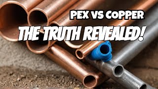 Pex vs Copper  The TRUTH that make Plumbers hate me [upl. by Hole616]