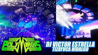 ⭐DJ VICTOR ESTRELLA⭐ POLYMARCHS ⭐ EN TIZAYUCA HIDALGO MAY2022 [upl. by Euqirrne775]