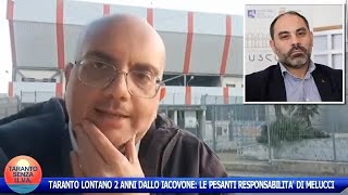 TARANTO LONTANO 2 ANNI DALLO IACOVONE LE PESANTI RESPONSABILITÀ DI MELUCCI [upl. by Sualocin]