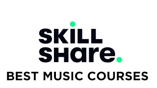 The BEST Skillshare Courses for Musicians [upl. by Alyos249]