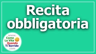 Recita obbligatoria [upl. by Sulakcin23]